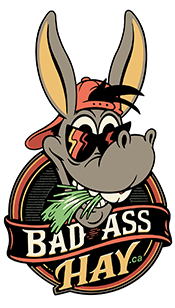 Bad Ass Hay